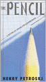 The Pencil: A History of Design and Circumstance