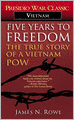 Five Years to Freedom: The True Story of a Vietnam POW
