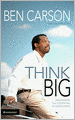 Think Big: Unleashing Your Potential for Excellence