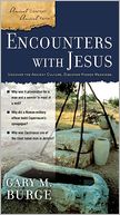 Encounters with Jesus: Uncover the Ancient Culture, Discover Hidden Meanings