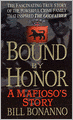 Bound by Honor: A Mafioso's Story