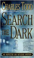 Search the Dark (Inspector Ian Rutledge Series #3) by Charles Todd: NOOK Book Cover