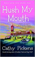 Hush My Mouth (Southern Fried Mystery Series #4)