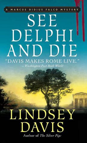 See Delphi and Die (Marcus Didius Falco Series #17)