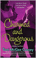 Charmed and Dangerous
