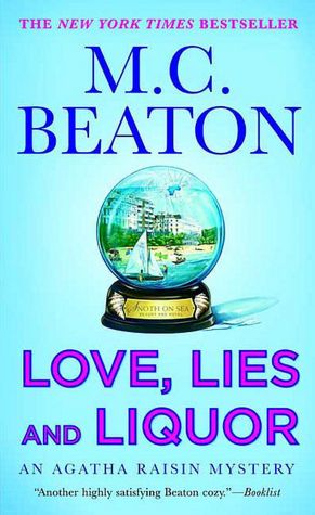 Love, Lies and Liquor (Agatha Raisin Series #17)