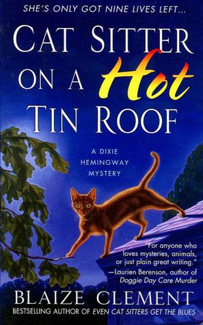 Cat Sitter on a Hot Tin Roof (Dixie Hemingway Series #4)