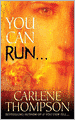 You Can Run...
