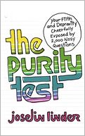 Purity Test: Your Filth and Depravity Cheerfully Exposed by 2,000 Nosy Questions