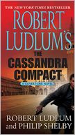 Robert Ludlum's The Cassandra Compact (Covert-One Series #2)
