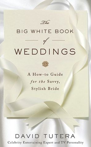 The Big White Book of Weddings A Howto Guide for the Savvy