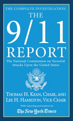 9/11 Report - The Complete Investigation: The National Commission on Terrorist Attacks Upon the United States