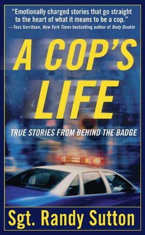 Cop's Life: True Stories from Behind the Badge