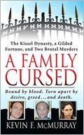 Family Cursed: The Kissel Dynasty, a Guilded Fortune, and Two Brutal Murders