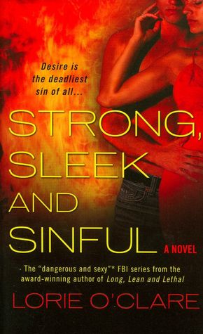 Strong, Sleek and Sinful