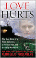 Love Hurts: The True Story of a Teen Romance, a Vicious Plot, and a Family Murdered