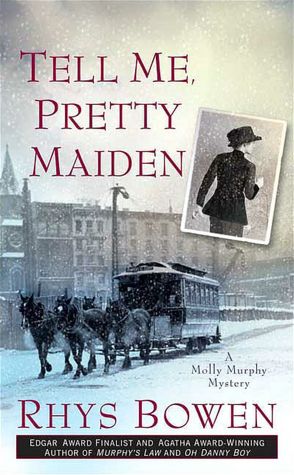 Tell Me, Pretty Maiden (Molly Murphy Series #7)