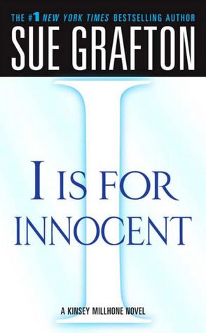 I Is for Innocent (Kinsey Millhone Series #9)