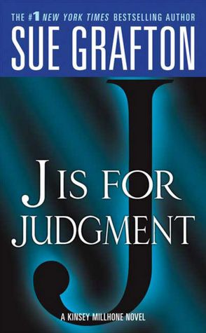 J Is for Judgment (Kinsey Millhone Series #10)