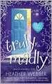Truly, Madly (Lucy Valentine Series #1)