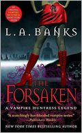 The Forsaken (Vampire Huntress Legend Series #7)