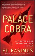 Palace Cobra: A Fighter Pilot in the Vietnam Air War