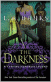 The Darkness (Vampire Huntress Legend Series #10)