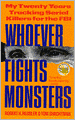 Whoever Fights Monsters: My Twenty Years Tracking Serial Killers for the FBI