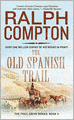 The Old Spanish Trail (Trail Drive Series #11)