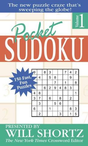 Pocket Sudoku Presented by Will Shortz, Volume 1: 150 Fast, Fun Puzzles