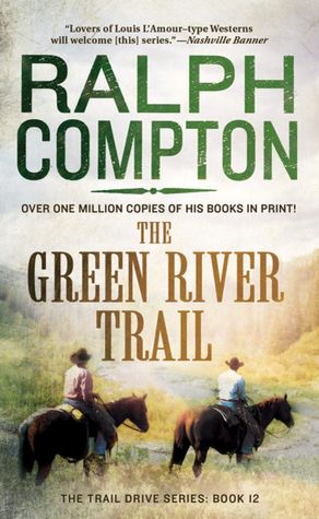 The Green River Trail (Trail Drive Series #13)
