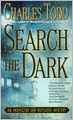 Search the Dark (Inspector Ian Rutledge Series #3)