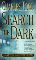 Search the Dark (Inspector Ian Rutledge Series #3)