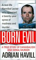 Born Evil: A True Story of Cannibalism and Serial Murder