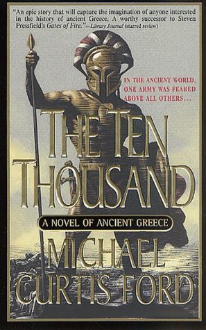Ten Thousand: A Novel of Ancient Greece