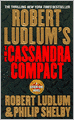 Robert Ludlum's The Cassandra Compact (Covert-One Series #2)