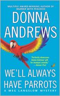 We'll Always Have Parrots (Meg Langslow Series #5)