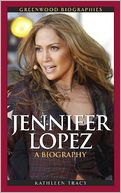 Jennifer Lopez: A Biography