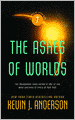 The Ashes of Worlds (Saga of Seven Suns Series #7)