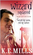 Wizard Squared (Rogue Agent Series #3)