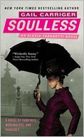 Soulless (Parasol Protectorate Series #1)