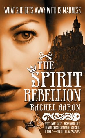 The Spirit Rebellion (Legend of Eli Monpress Series #2)