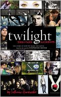 Twilight: Director's Notebook: The Story of How We Made the Movie Based on the Novel by Stephenie Meyer