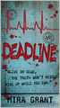 Deadline (Newsflesh Trilogy Series #2)