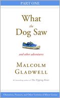 Obsessives, Pioneers, and Other Varieties of Minor Genius: Part One from What the Dog Saw