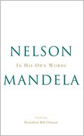 Nelson Mandela: In His Own Words