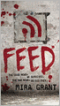 Feed (Newsflesh Trilogy Series #1)