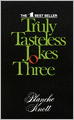 Truly Tasteless Jokes-Three (Tasteless Jokes Series)