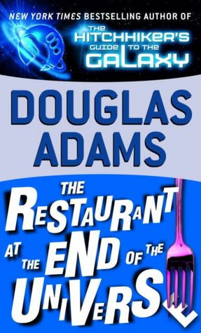 The Restaurant at the End of the Universe (Hitchhiker's Guide Series #2)