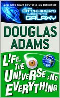 Life, the Universe and Everything (Hitchhiker's Guide Series #3)